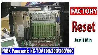 How to Reset PABX Panasonic KX-TDA100/200/600 to Factory Default |