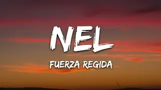 Fuerza Regida - NEL (Letra/Lyrics)