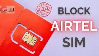 How to block your Airtel SIM? | Candid.Technology