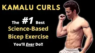 KAMALU CURLS | The #1 Best Science-Based Biceps Exercise You'll Ever Do (Plus 90° Rule Explained)