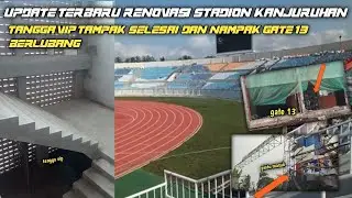 TERBARU ‼️UPDATE RENOVASI STADION KAANJURUHAN TAMPAK TANGGA VIP DAN GATE 13 BERLUBANG KAYAK DULU