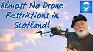 Scotland Drone Laws   Extra Freedoms vs  England | Everything You Need to Know!