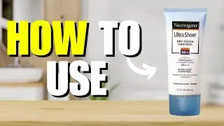 How To Use Neutrogena Ultra Sheer Dry Touch Sunblock Quick Guide