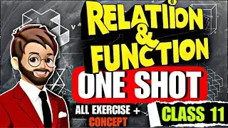 Relation and Function class 11 | All Ex 2.1 to 2.3 & Concept | relation & function Class 11 One shot