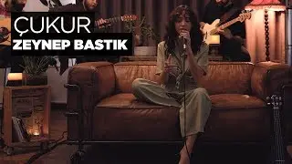 Çukur (Akustik) - Zeynep Bastık