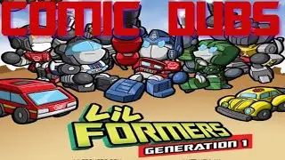 Transformers- Lil Formers [COMIC DUB COMPILATION]