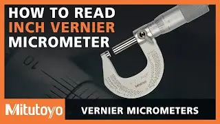 How To Read A Mitutoyo Inch Vernier Micrometer