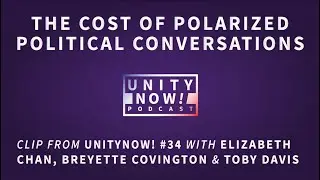 The Cost of Polarized Political Conversations (From Episode 34 with Braver Angels)