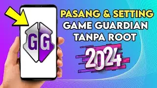 Cara Tercepat Pasang Game Guardian No Root 2024