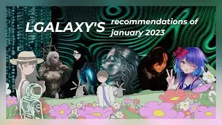 LGalaxy’s EDM Recommendations Of January 2023 + December 2022