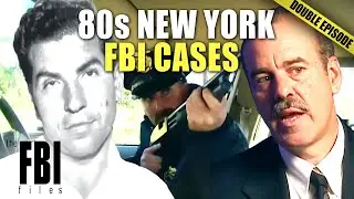 80s New York: FBI Cases (Part 1) | DOUBLE EPISODE | The FBI Files