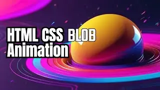 CSS blob animation tutorial | HTML CSS | CSS Animation