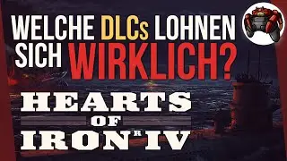 Welche sind die BESTEN und SCHLECHTESTEN Hearts of Iron 4 DLCs? Alle großen DLCs im Überblick!