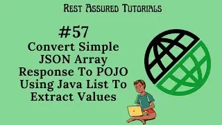 57. Convert Simple JSON Array Response To POJO Using Java List To Extract Value From Response