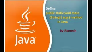 JAVA FAQ # 06 || Define public static void main method in Java