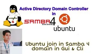 Samba4 AD - Part 3 - Domain Join Ubuntu in Gui and Cli with all steps