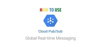 How to use Google Pub Sub