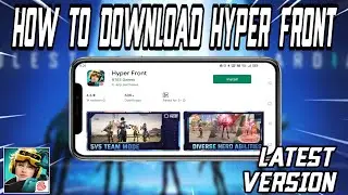 HOW TO DOWNLOAD / UPDATE HYPER FRONT FROM PLAYSTORE IN INDIA | LATEST VERSION