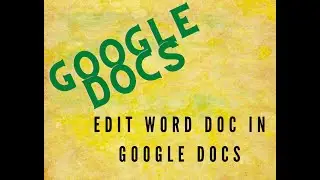 Edit Word Doc in Google