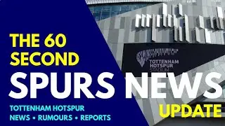 THE 60 SECOND SPURS NEWS UPDATE: Negotiations Underway for Defender With Club Confident to Advance