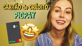 PICPAY CARD | CARTÃO de CRÉDITO | Será que vale a pena?