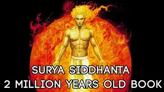 Surya Siddhanta, 2 Million Years old Book on Astronomy