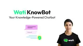 Introducing Wati KnowBot: Revolutionising Customer Support with AI-powered Chatbot