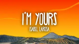 Isabel LaRosa - Im yours