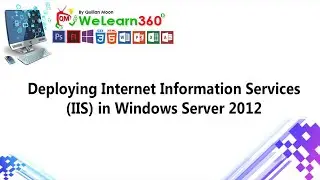 Deploying Internet Information Services (IIS) in Windows Server 2012