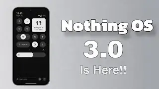 Nothing OS 3.0 Official LOOK🔥 | Everything You Need To KNOW !