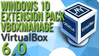 Install Oracle Virtualbox 6, Extension Pack and VBoxManage on Windows 10