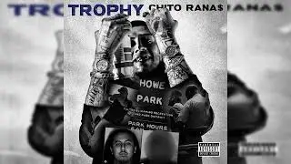 Chito Rana$ - Trophy (Official Audio)