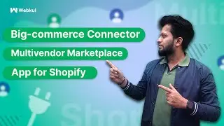 Big commerce Connector app | Multivendor Marketplace App for Shopify by Webkul