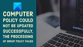 Computer policy could not be updated successfully