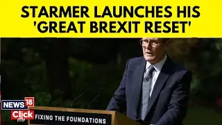 Great Brexit News | Keir Starmer Vows To ‘turn A Corner On Brexit’ Before Germany Trip | N18G