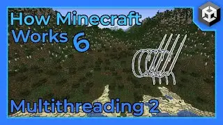 How Minecraft Works | Multithreading Pt. 2 [C#] [Unity3D]