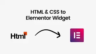 Html to Elementor Widget (Full Tutorial)