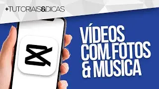 🔴 Como fazer VÍDEOS com FOTOS e MÚSICA no CAPCUT (Android e iPhone) - 2024