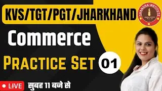 KVS/TGT/PGT/JHARKHAND 2022 | COMMERCE | PRACTICE SET- 01 | kvs pgt commerce preparation