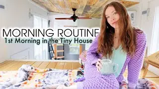 My Morning Routine in My Tiny House | 1st Morning in My Tiny Home