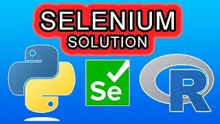 The Selenium Chromedriver Solution (Python and R)