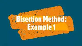 Bisection Method Example 1