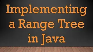 Implementing a Range Tree in Java