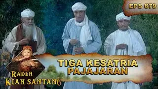 Jangan Remehkan Kekuatan Para Kesatria Pajajaran - Raden Kian Santang Eps 679 Part 1