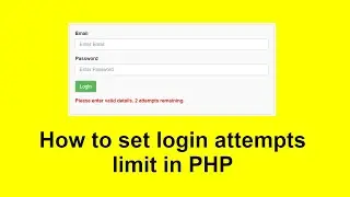 How to set login attempts limit in PHP || Disable after 3 failed login attempts with source code