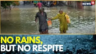 Delhi Floods News | More Floodwaters to Seep into Delhi As Yamuna Continues To Rise | News18