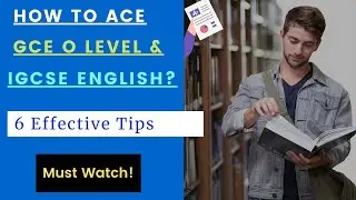 How to get an A* in O Level English (1123) |  6 Effective Strategies