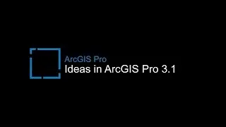 User Ideas in ArcGIS Pro 3.1