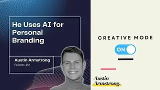 AI Hacks for Unstructured Data & Personal Brand with Austin Armstrong