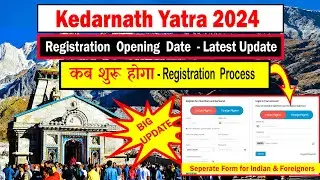 Kedarnath Yatra Registration Update 2024 | Char Dham Yatra Registration || BIG UPDATE ||